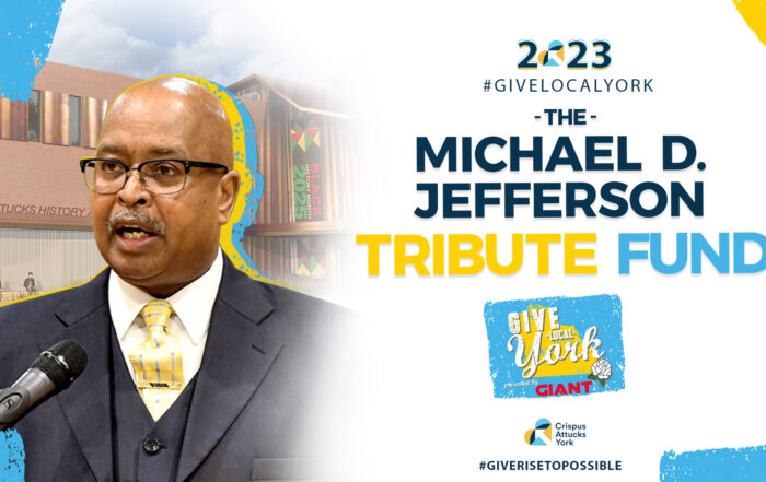2023 Give Local York, Crispus Attucks York GLY 2023, Michael D. Jefferson Give Local York 2023 Tribute Fund