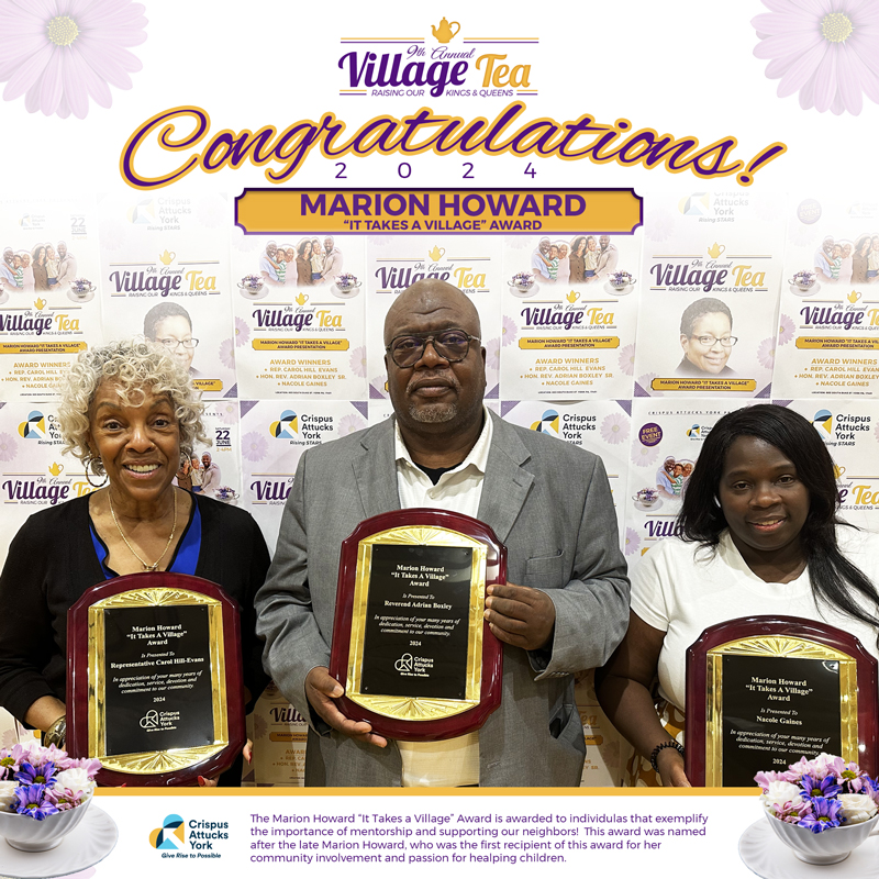 Crispus Attucks York 9th Annual Village Tea, Marion Howard "It's Takes a Village" Award