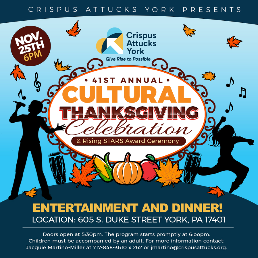 Crispus Attucks York 41st Annual Cultural Thanksgiving Celebration