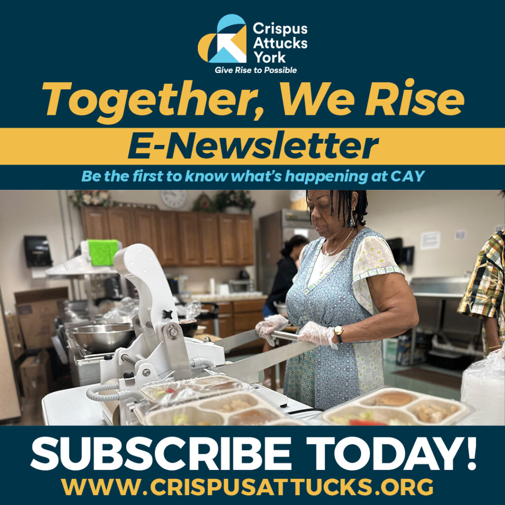 Crispus Attucks York Newsletter, Together We Rise E-Newsletter Crispus Attucks York, PA, www.crispusattucks.org, Subscribe Today York City PA, CA York