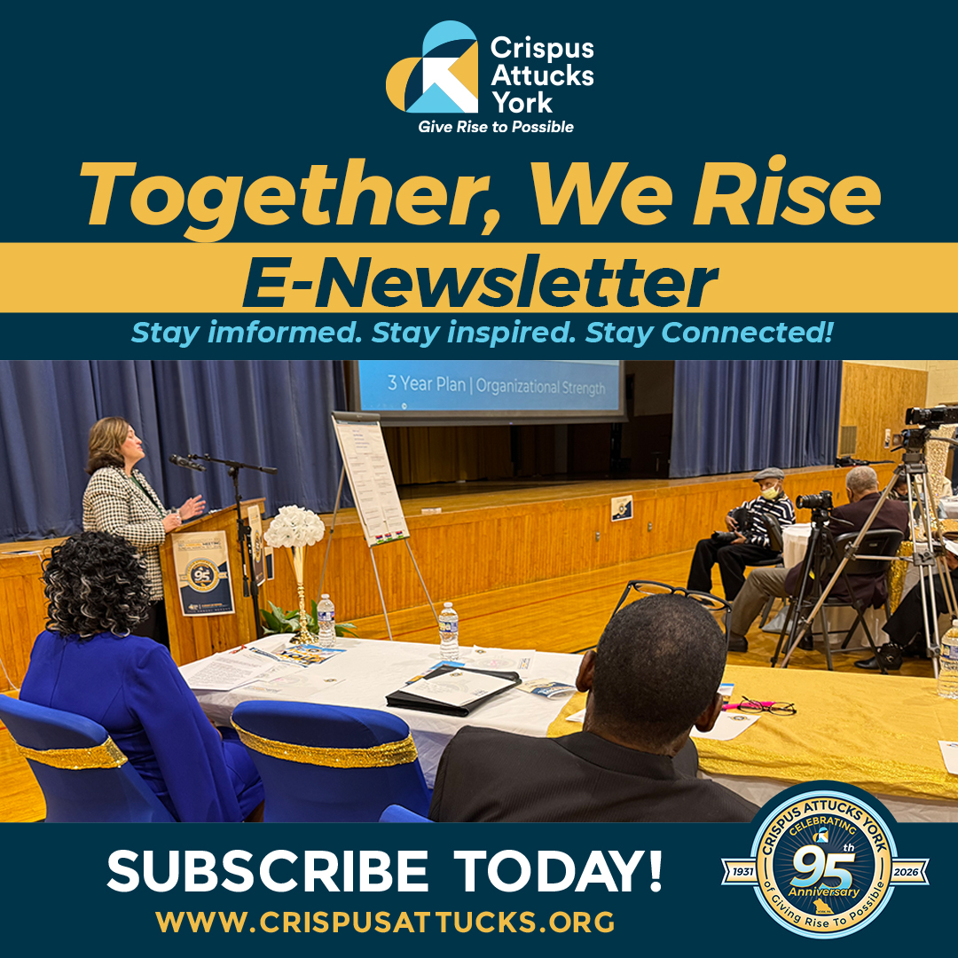 Crispus Attucks York, Subscribe To E-Newsletter, What's happening at CAY? 95th Anniversary