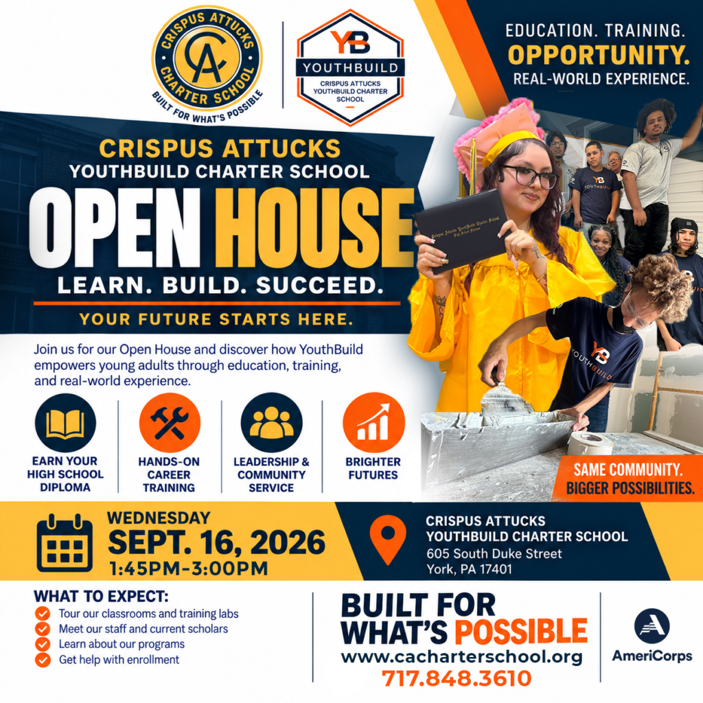 Crispus Attucks YouthBuild Charter School, Open House, Crispus Attucks York, CACS