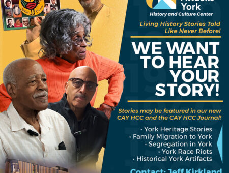 Share Your Story with Crispus Attucks York History and Culture Center!! Be a Part of Living History